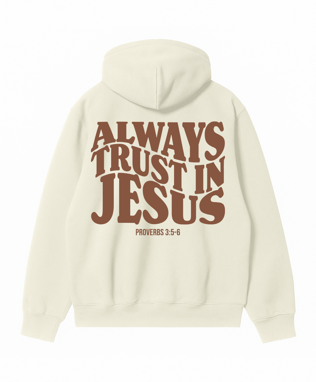 Moletom- Always Trust In Jesus