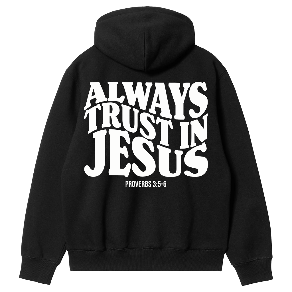 Moletom- Always Trust In Jesus